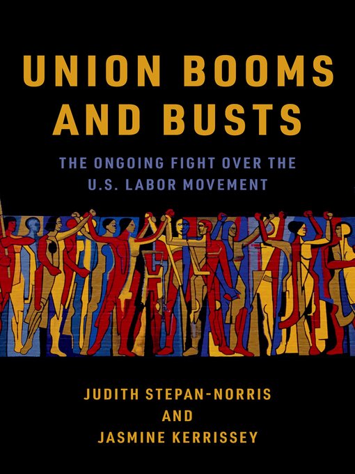 Title details for Union Booms and Busts by Judith Stepan-Norris - Available